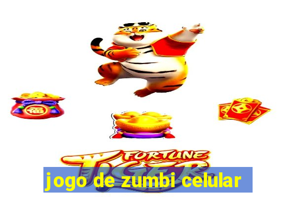 jogo de zumbi celular